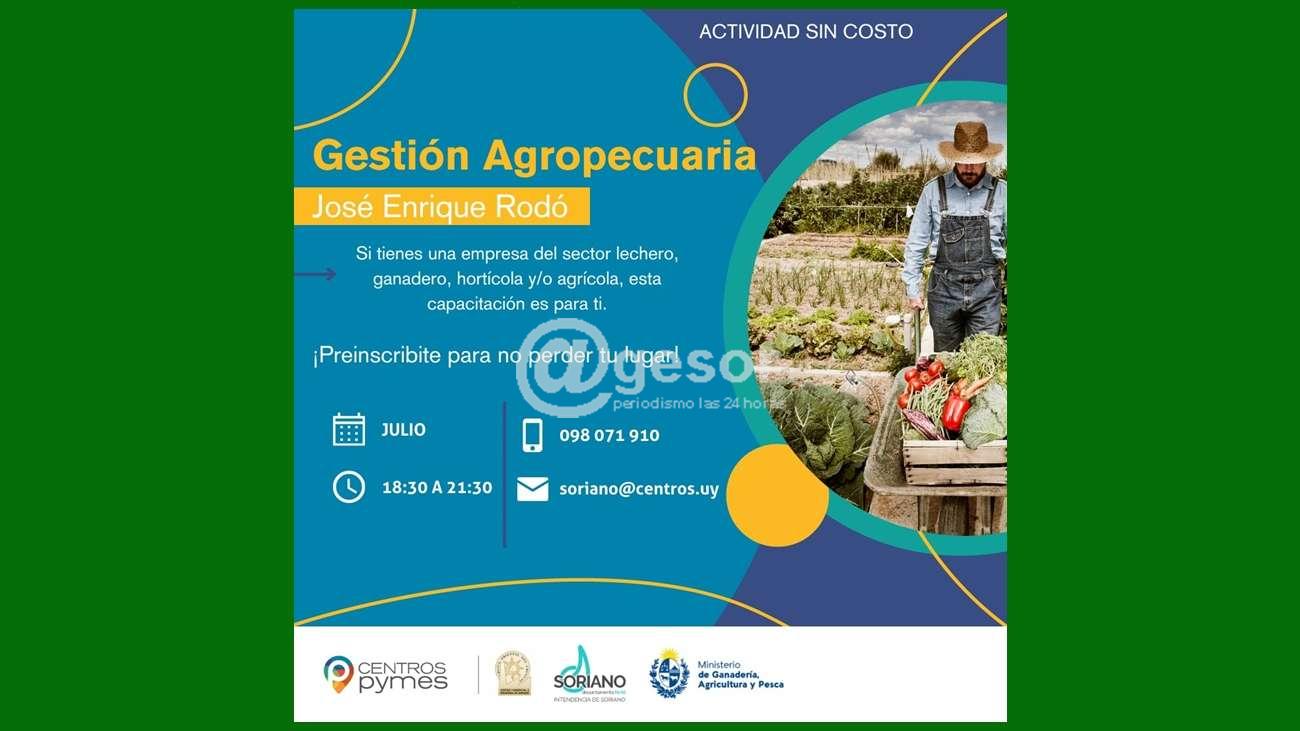 Preinscripción a la capacitación de gestión agropecuaria que se estará realizando en el mes de Julio en José Enrique Rodó. 